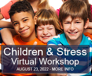 Children & Stress | Virtual Workshop
